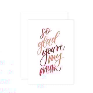 So Glad You Are My Mum