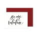 Be My Valentine Card
